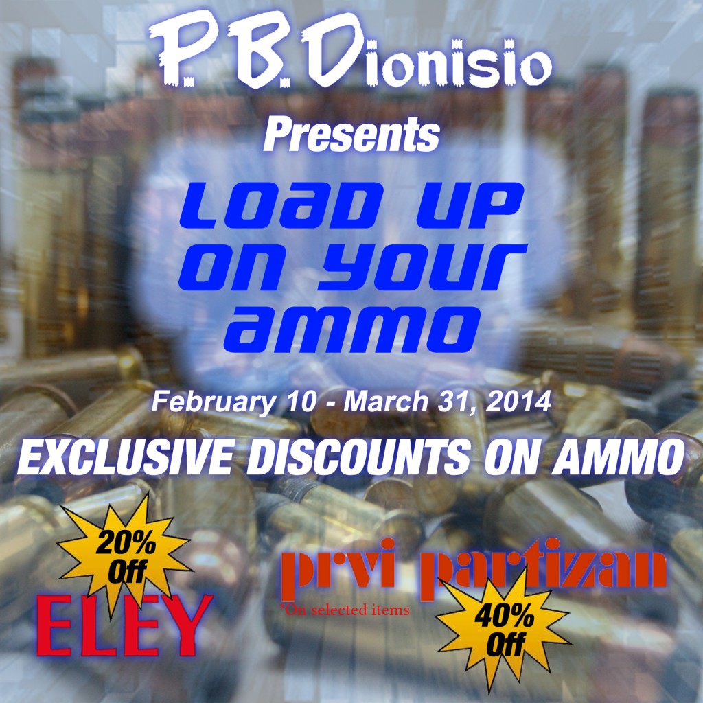 PBDionisio Gun Store's Load Up on Your Ammo Sale 2014.