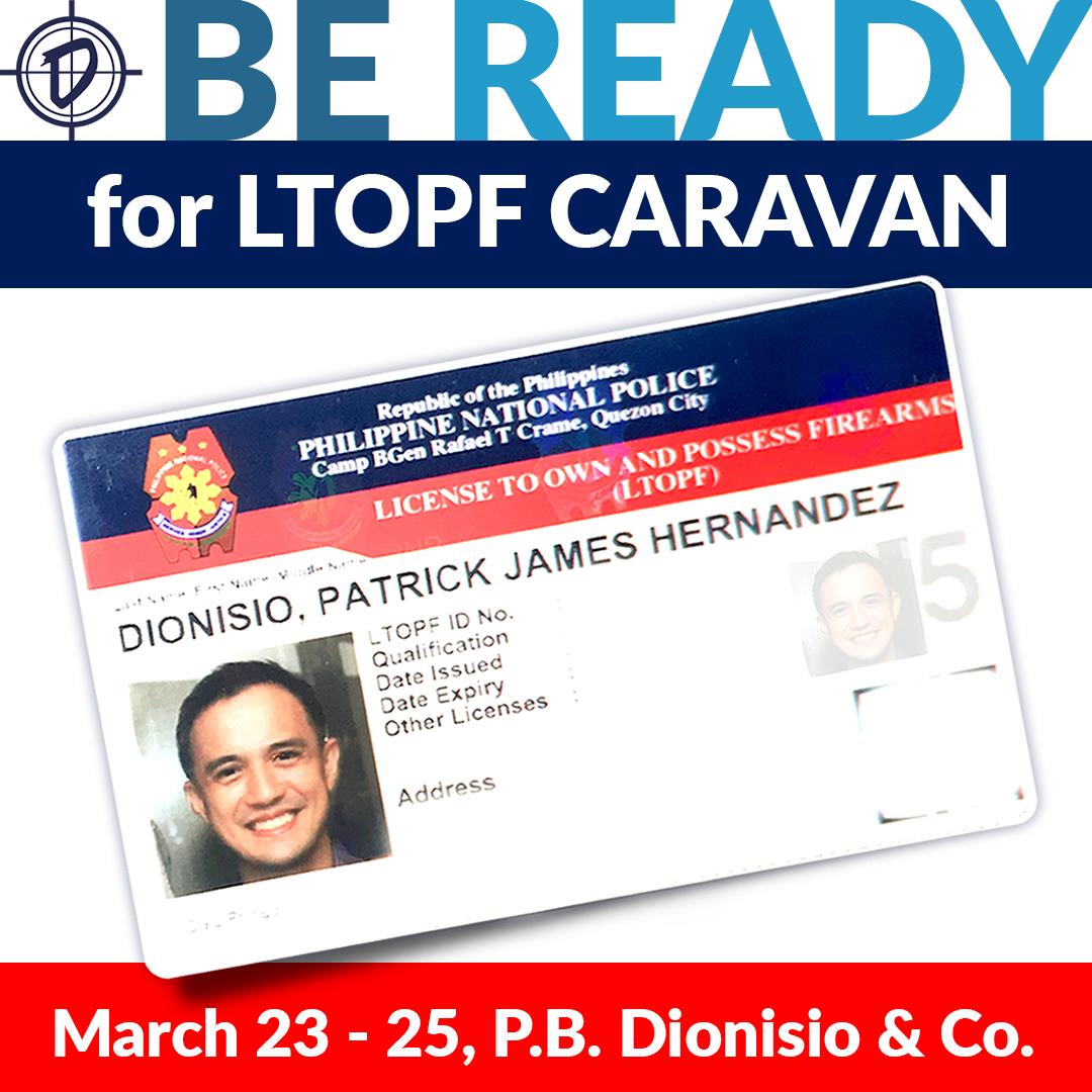 LTOPF Caravan plus Firearm Express Release on March 23 to 25, 2021 at P.B.Dionisio & Co.