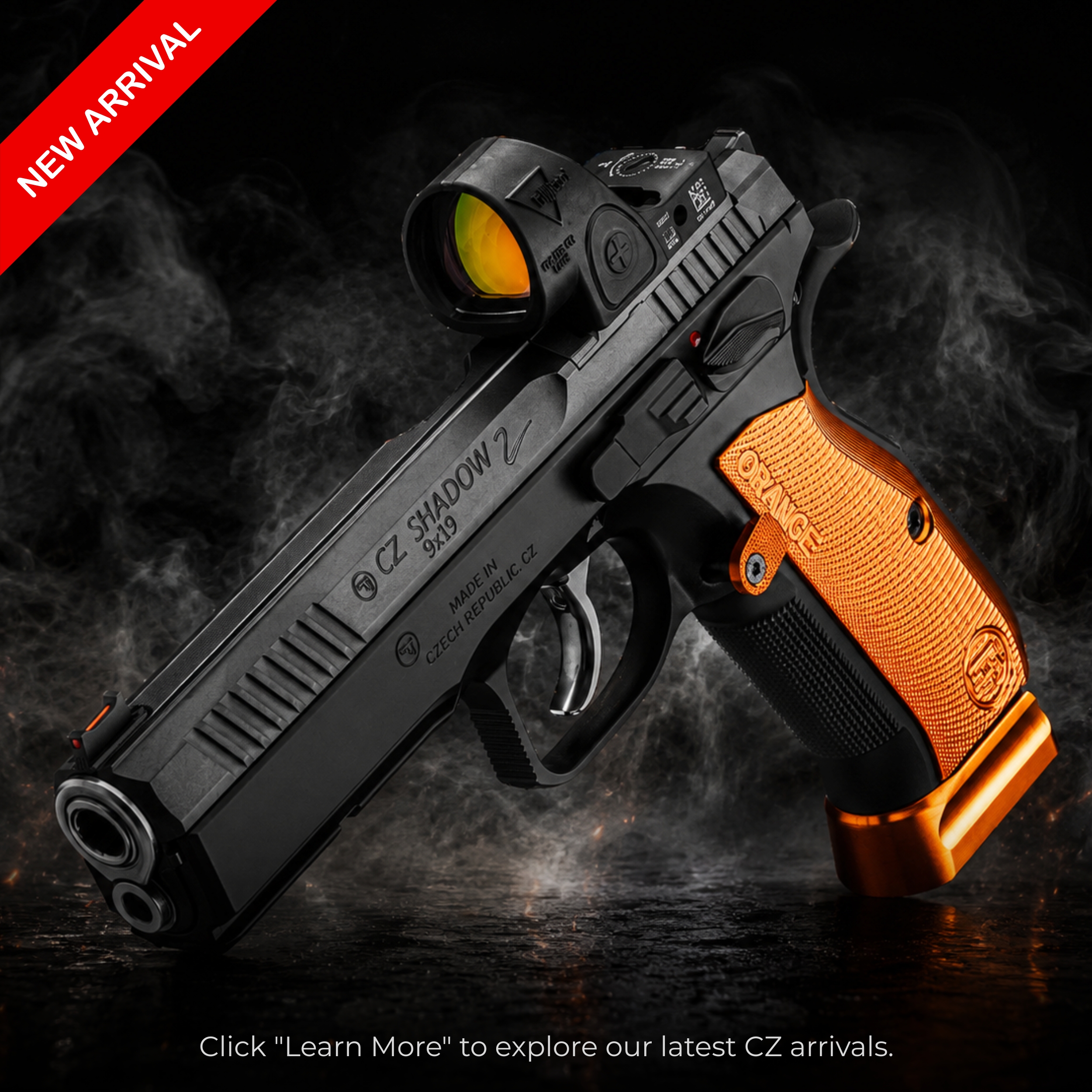 Click Learn More to explore our latest CZ arrivals.